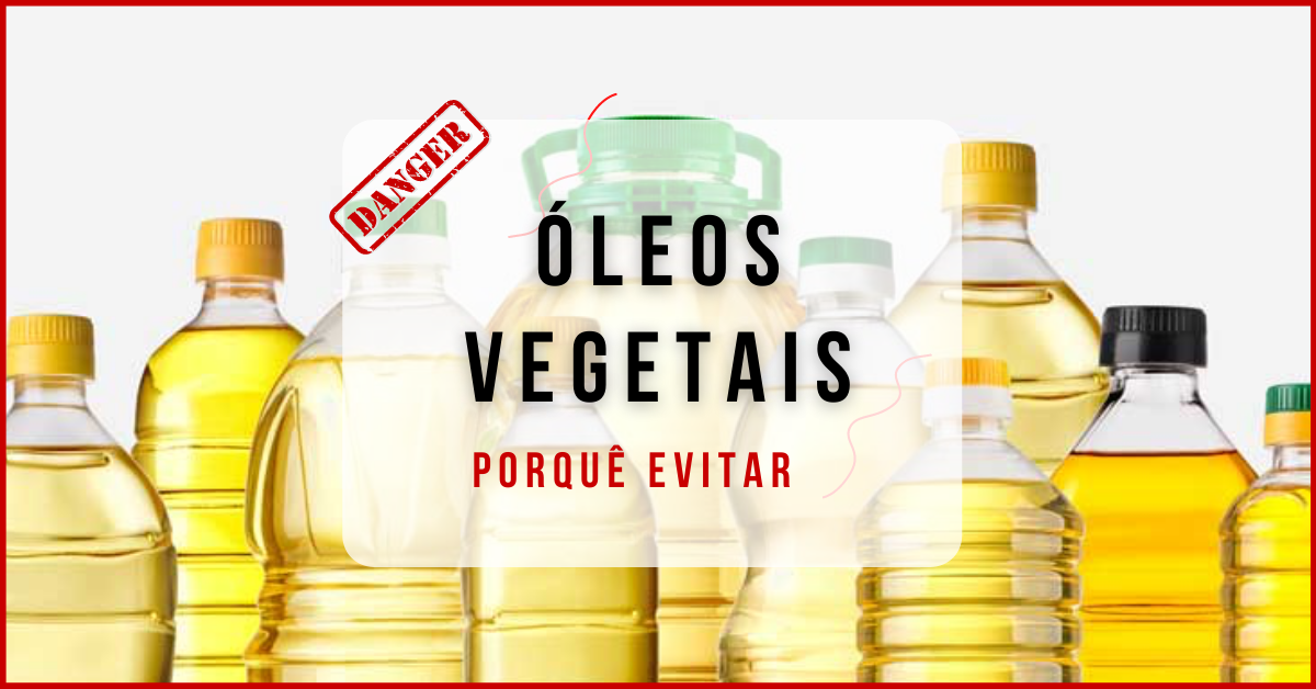 Read more about the article Óleos vegetais – Porquê evitar ?