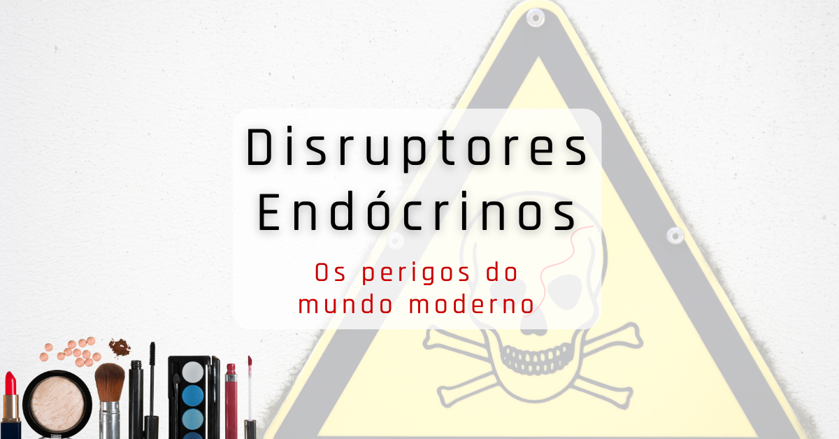 Read more about the article Disruptores Endócrinos