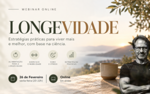 Webinar Longevidade: Segredos para Viver Mais e Melhor